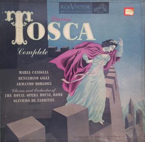 Puccini* • Maria Caniglia, Beniamino Gigli, Armando Borgioli • Chorus* And Orchestra Of The Royal Opera House, Rome*, Oliviero De Fabritiis ‎– Tosca (Complete) Collector's Issue Series 
